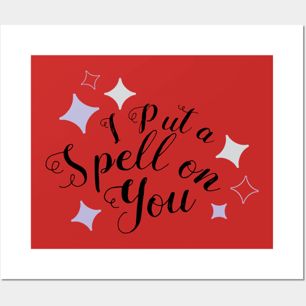 Spell on you Wall Art by whantz1165